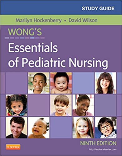 Study Guide for Wong's Essentials of Pediatric Nursing (9th Edition) - Orginal Pdf